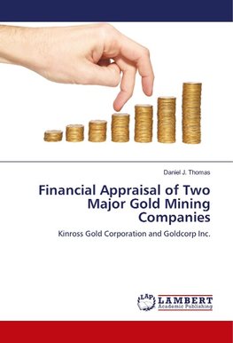 Financial Appraisal of Two Major Gold Mining Companies