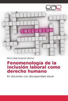 Fenomenología de la inclusión laboral como derecho humano