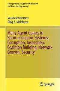 Many Agent Games in Socio-economic Systems: Corruption, Inspection, Coalition Building, Network Growth, Security