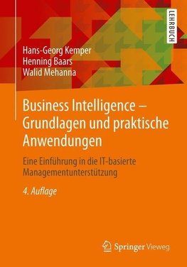 Business Intelligence & Analytics - Grundlagen und praktische Anwendungen