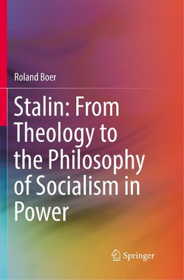 Stalin: From Theology to the Philosophy of Socialism in Power