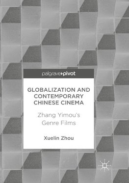 Globalization and Contemporary Chinese Cinema