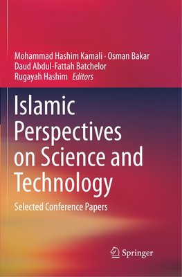 Islamic Perspectives on Science and Technology