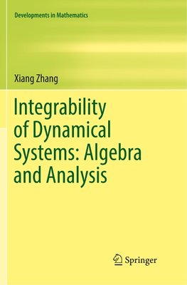 Integrability of Dynamical Systems: Algebra and Analysis