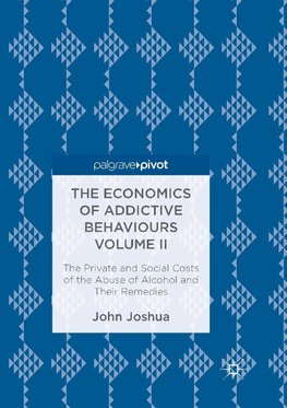 The Economics of Addictive Behaviours Volume II