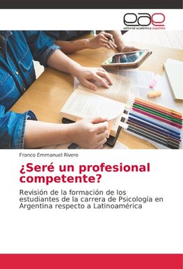 ¿Seré un profesional competente?