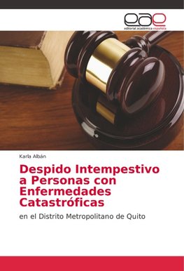 Despido Intempestivo a Personas con Enfermedades Catastróficas