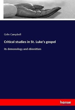 Critical studies in St. Luke's gospel