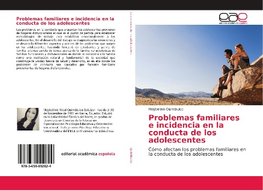 Problemas familiares e incidencia en la conducta de los adolescentes