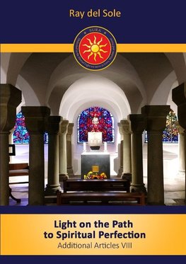 Light on the path to spiritual perfection - Additional Articles VIII