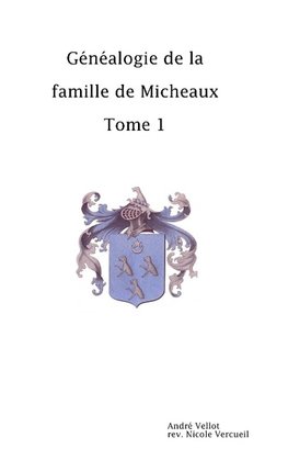 GZnZalogie de la famille de Micheaux Tome1