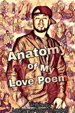 Anatomy of My Love Poem