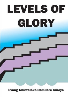 Levels of Glory