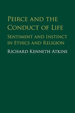 Peirce and the Conduct of Life