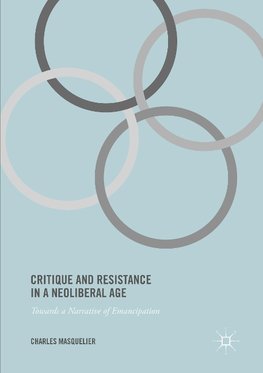 Critique and Resistance in a Neoliberal Age