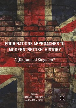 Four Nations Approaches to Modern 'British' History