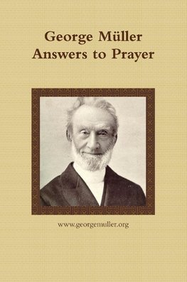 George Müller Answers to Prayer