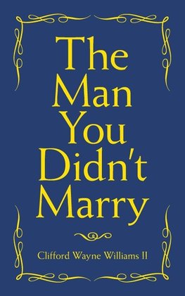 The Man You Didn't Marry