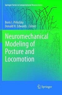 Neuromechanical Modeling of Posture and Locomotion