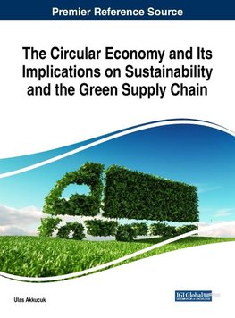 The Circular Economy and Its Implications on Sustainability and the Green Supply Chain