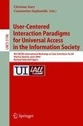 User-Centered Interaction Paradigms for Universal Access in the Information Society