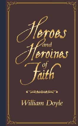 Heroes   and  Heroines of   Faith