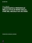 L'onomastica personale nella città di Roma dalla fine del secolo XIX ad oggi