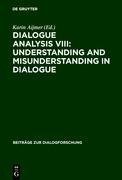 Dialogue Analysis VIII: Understanding and Misunderstanding in Dialogue