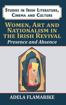 Women, Art and Nationalism in the Irish Revival