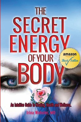 The Secret Energy of your Body