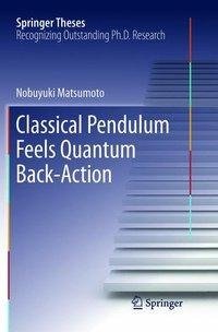 Classical Pendulum Feels Quantum Back-Action