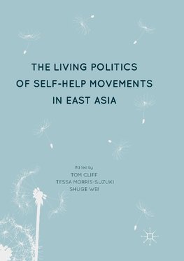 The Living Politics of Self-Help Movements in East Asia