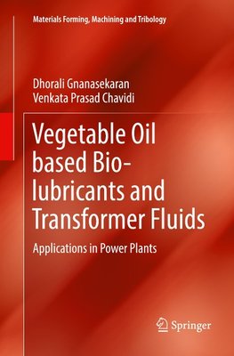 Vegetable Oil based Bio-lubricants and Transformer Fluids