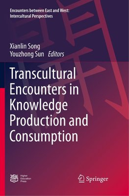 Transcultural Encounters in Knowledge Production and Consumption