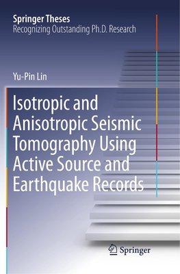 Isotropic and Anisotropic Seismic Tomography Using Active Source and Earthquake Records