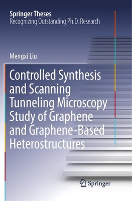 Controlled Synthesis and Scanning Tunneling Microscopy Study of Graphene and Graphene-Based Heterostructures