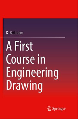 A First Course in Engineering Drawing