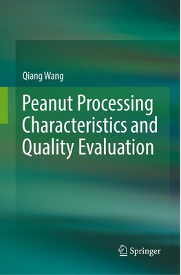 Peanut Processing Characteristics and Quality Evaluation