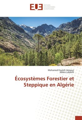 Écosystèmes Forestier et Steppique en Algérie