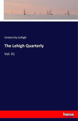 The Lehigh Quarterly