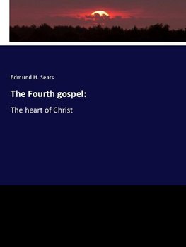 The Fourth gospel: