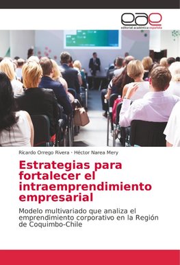 Estrategias para fortalecer el intraemprendimiento empresarial