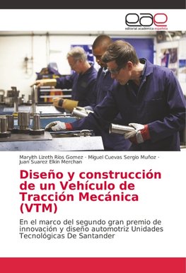 Diseño y construcción de un Vehículo de Tracción Mecánica (VTM)