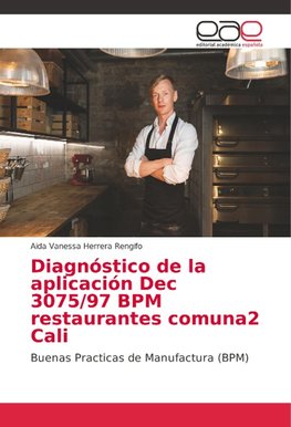 Diagnóstico de la aplicación Dec 3075/97 BPM restaurantes comuna2 Cali