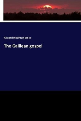 The Galilean gospel