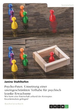 Psycho-Paten. Umsetzung einer uneingeschränkten Teilhabe für psychisch kranke Erwachsene