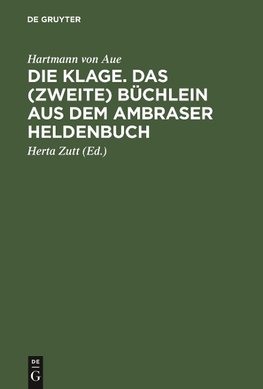 Die Klage. Das (zweite) Büchlein aus dem Ambraser Heldenbuch