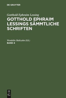 Gotthold Ephraim Lessings Sämmtliche Schriften. Band 4