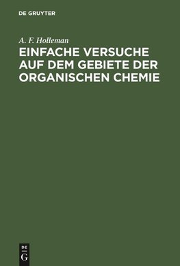 Einfache Versuche auf dem Gebiete der organischen Chemie