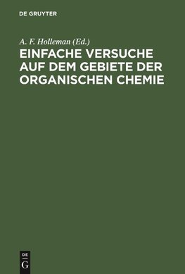 Einfache Versuche auf dem Gebiete der organischen Chemie